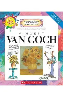 Vincent Van Gogh (Revised Edition) (Getting to Know the World's Greatest Artists) - Mike Venezia