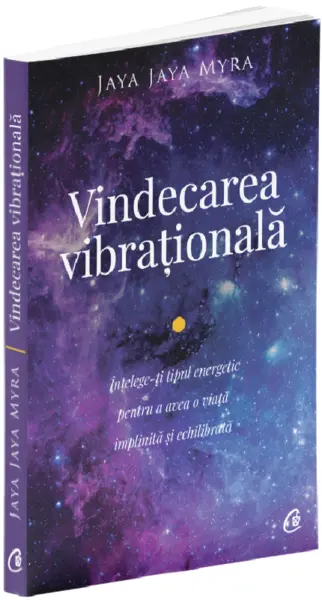 Vindecarea vibrationala | Jaya Jaya Myra