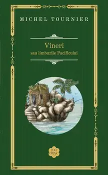 Vineri sau limburile Pacificului/Michel Tournier
