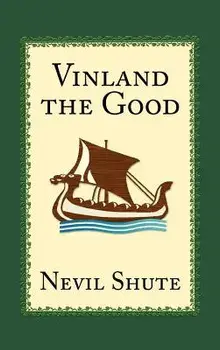 Vinland the Good, Hardcover/Nevil Shute