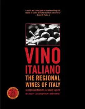 Vino Italiano: The Regional Wines of Italy, Paperback/Joseph Bastianich