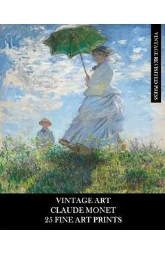 Vintage Art: Claude Monet: 25 Fine Art Prints: Impressionist Ephemera for Framing, Collages, and Junk Journals - Vintage Revisited Press