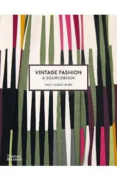 Vintage Fashion: A Complete Sourcebook - Nicky Albrechtsen