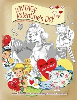VINTAGE Valentines day coloring books for adults: LOVE coloring books for adults Vintage grayscale colring book, Paperback/Attic Love