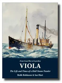 Viola. The Life and Times of a Hull Steam Trawler, Paperback/Ian Hart