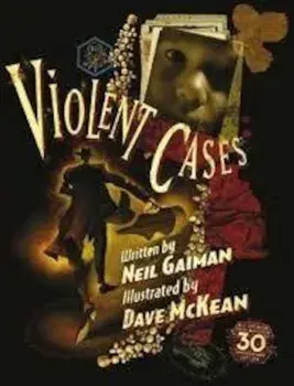 Violent Cases - 30th Anniversary Collector's Edition, Hardcover/Neil Gaiman