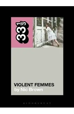 Violent Femmes' Violent Femmes - Nic Brown