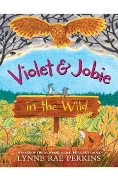 Violet and Jobie in the Wild - Lynne Rae Perkins