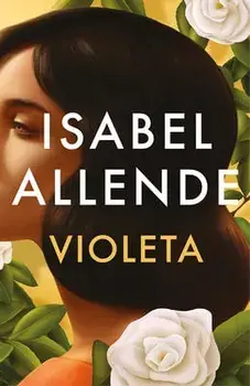 Violeta Spanish Edition, Hardcover/Isabel Allende