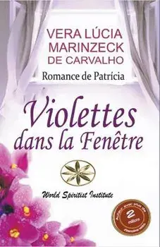 Violettes dans la Fenêtre, Paperback/Vera Lúcia Marinzeck De Carvalho