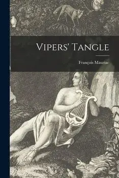 Vipers' Tangle, Paperback/François 1885-1970 Mauriac