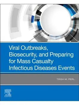 Viral Outbreaks, Biosecurity, and Preparing for Mass Casualty Infectious Diseases Events, Hardback/***