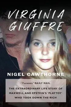 Virginia Giuffre: Virginia Giuffre, Epstein's Masseuse Who Took Down the Rich, Paperback/Nigel Cawthorne