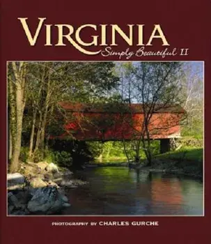 Virginia Simply Beautiful II, Hardcover/Charles Gurche
