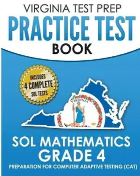 Virginia Test Prep Practice Test Book Sol Mathematics Grade 4: Includes Four Sol Math Practice Tests, Paperback/V. Hawas