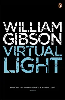 Virtual Light, Paperback/William Gibson