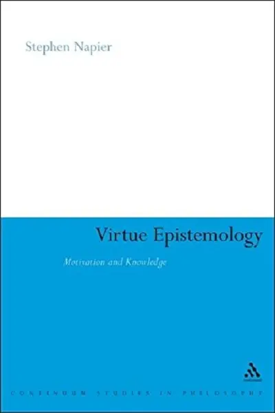 Virtue Epistemology | Stephen Napier