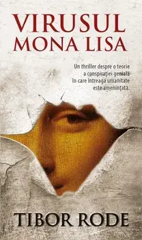 Virusul Mona Lisa/Tibor Rode