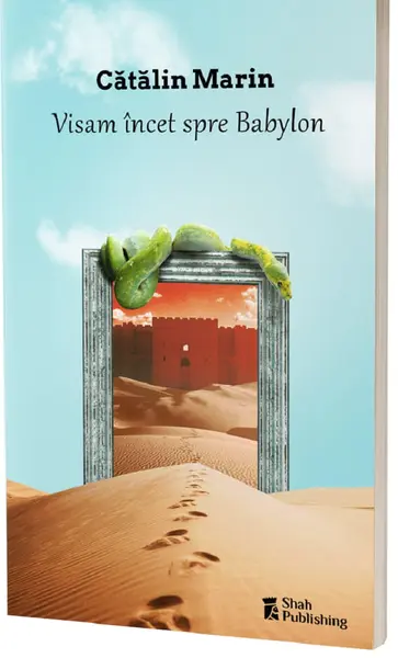 Visam incet spre Babylon | Catalin Marin