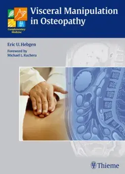 Visceral Manipulation in Osteopathy. A Practical Handbook, Hardback/Eric U. Hebgen