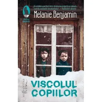 Viscolul copiilor/Melanie Benjamin