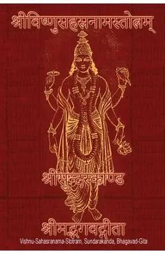 Vishnu-Sahasranama-Stotra, Sundara Kanda, Bhagavad-Gita: Pocket-Sized Edition (Sanskrit Text. No Transliteration, No Translation) - Sushma