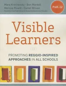 Visible Learners: Promoting Reggio-Inspired Approaches in All Schools, Paperback/Mara Krechevsky