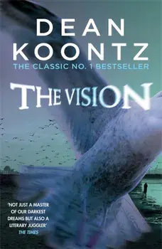 Vision. A gripping thriller of spine-tingling suspense, Paperback/Dean Koontz