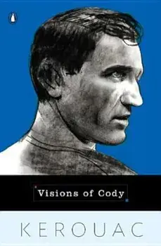 Visions of Cody, Paperback/Jack Kerouac