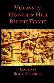 Visions of Heaven & Hell before Dante, Paperback/Eileen Gardiner