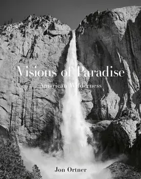 Visions of Paradise. American Wilderness, Hardback/Jon Ortner