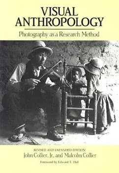 Visual Anthropology: Photography as a Research Method, Paperback/John Collier