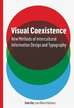 Visual Coexistence: Informationdesign and Typography in the Intercultural Field, Paperback/Ruedi Baur