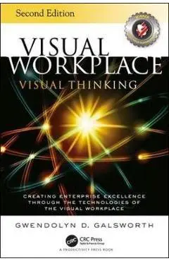 Visual Workplace Visual Thinking - Gwendolyn D Galsworth