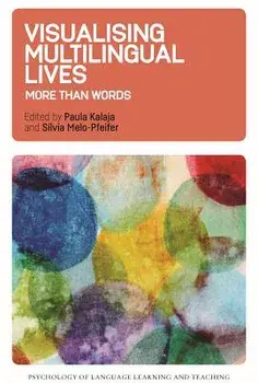 Visualising Multilingual Lives: More Than Words, Paperback/Paula Kalaja