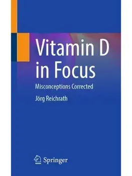 Vitamin D in Focus. Misconceptions Corrected, Paperback/Jorg Reichrath