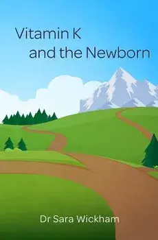 Vitamin K and the Newborn, Paperback/Sara Wickham