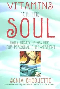 Vitamins for the Soul, Paperback/Sonia Choquette