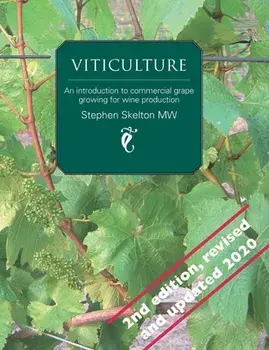 Viticulture - 2nd Edition: An introduction to commercial grape growing for wine production, Paperback/Stephen Skelton Mw