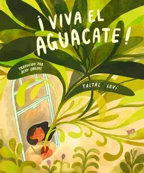 ¡Viva el aguacate!: (Spanish Edition), Hardback/Taltal Levi