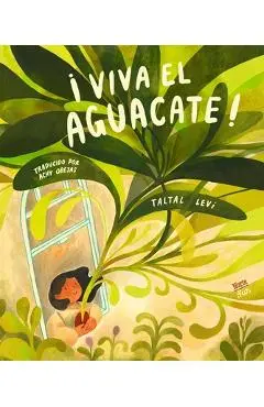 ¡Viva El Aguacate!: (Spanish Edition) - Taltal Levi