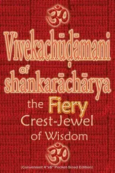 Vivekachudamani of Shankaracharya: the Fiery Crest-Jewel of Wisdom, Pocket-sized Edition, Paperback/Vidya Wati