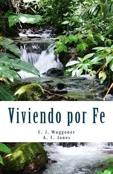 Viviendo por Fe, Paperback/A. T. Jones