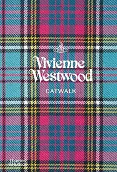 Vivienne Westwood Catwalk. The Complete Collections, Hardback/Alexander Fury