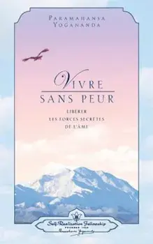 Vivre Sans Peur (Living Fearlessly - French), Paperback/Paramahansa Yogananda