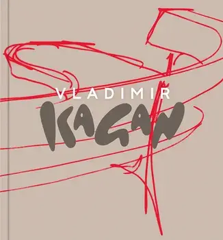Vladimir Kagan: A Lifetime of Avant-Garde Design, Hardcover/Vladimir Kagan