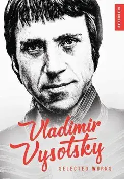 Vladimir Vysotsky: Selected Works, Paperback/Vladimir Vysotsky