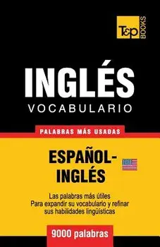 Vocabulario Espańol-Inglés Americano - 9000 Palabras Más Usadas, Paperback/Andrey Taranov