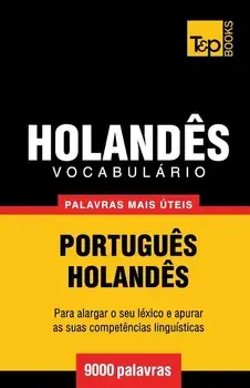 Vocabulário Portuguęs-Holandęs - 9000 palavras mais úteis, Paperback/Andrey Taranov