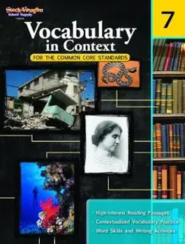 Vocabulary in Context for the Common Core Standards, Grade 7, Paperback/Steck-Vaughn Company